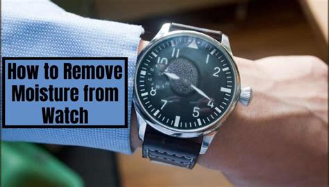 remove moisture from watch